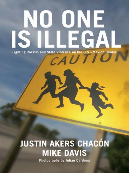Title details for No One Is Illegal by Justin Akers Chacón - Available